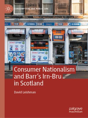 cover image of Consumer Nationalism and Barr's Irn-Bru in Scotland